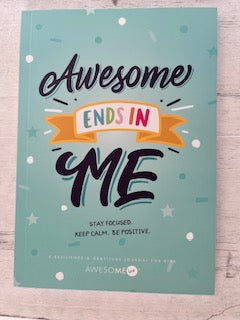 Awesome Ends In Me: A Resilience & Gratitude Journal For Kids