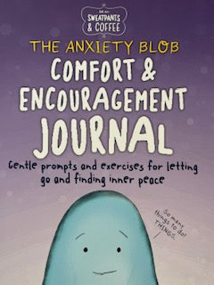 The Anxiety Blob: Comfort & Encouragement Journal By, Nana Hoffman
